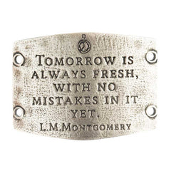 Large Sentiment | Tomorrow is always fresh with no mistakes in it yet | LM Montgomery