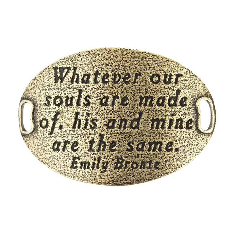 Trousseau Sentiment  | Whatever our souls are made of | his and mine are the same |  Emily Bronte