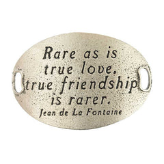 Trousseau Sentiment  | Rare as is true love | true friendship is rarer