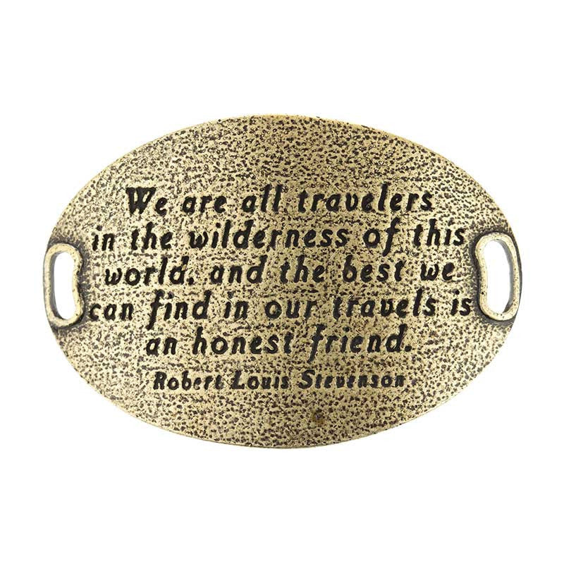 Trousseau Sentiment  | We are all travelers in the wilderness of this world | and the best we can find in our travels is an honest friend