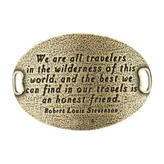 Trousseau Sentiment  | We are all travelers in the wilderness of this world | and the best we can find in our travels is an honest friend