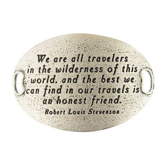 Trousseau Sentiment  | We are all travelers in the wilderness of this world | and the best we can find in our travels is an honest friend