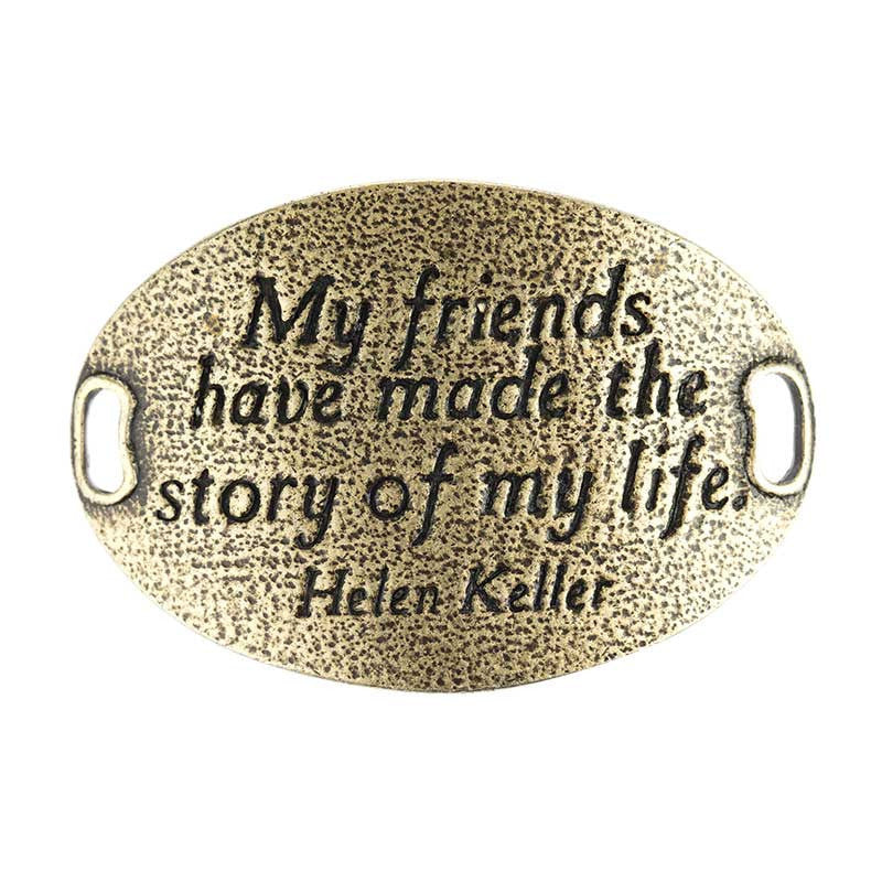 Trousseau Sentiment | My friends have made the story of my life. | Helen Keller