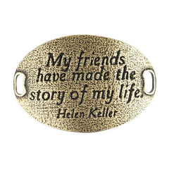 Trousseau Sentiment | My friends have made the story of my life. | Helen Keller