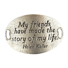Trousseau Sentiment | My friends have made the story of my life. | Helen Keller