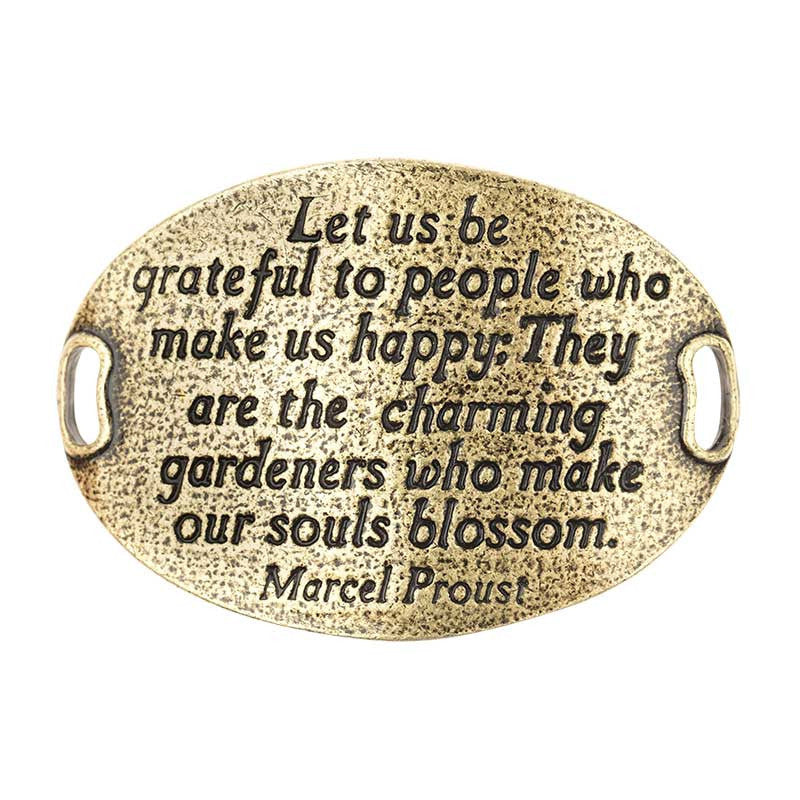 Trousseau Sentiment | Let us be grateful to people who make us happy: They are the charming gardeners who make our souls blossom.