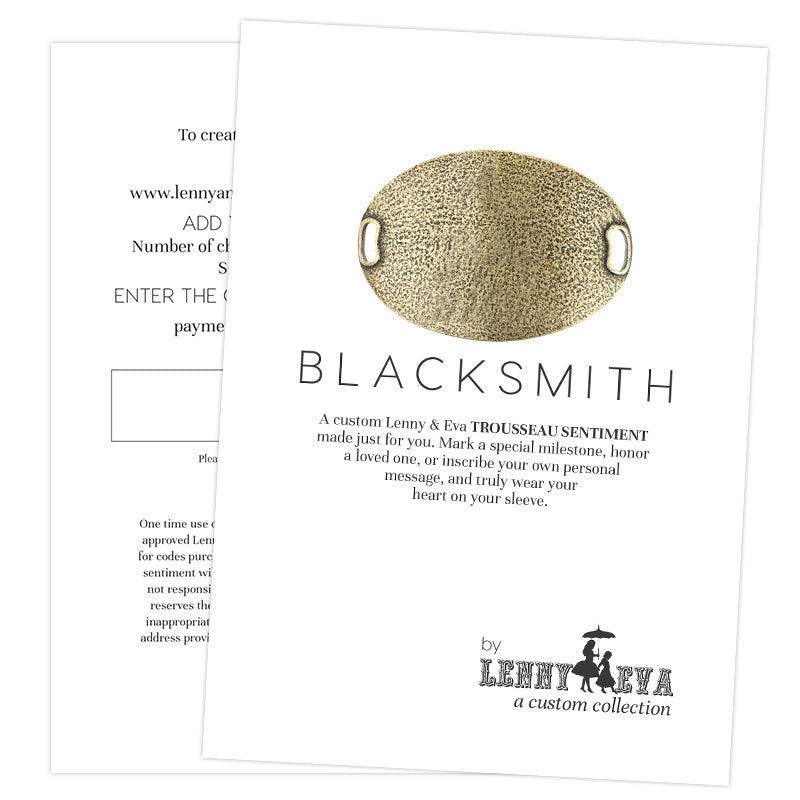 Blacksmith Custom Trousseau Sentiment
